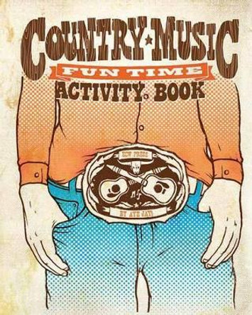 Country Music Fun Time Activity Book by Aye Jay Morano 9781550228861