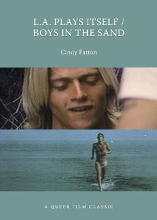 L.A. Plays Itself / Boys In The Sand: A Queer Film Classic Cindy Patton 9781551525624