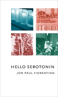 Hello Serotonin by Jon Paul Fiorentino 9781552451366