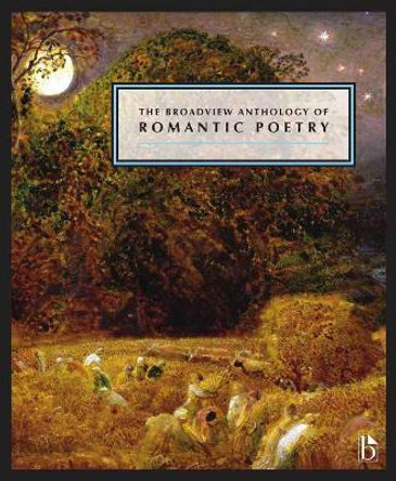 The Broadview Anthology of Romantic Poetry by Rabbi Joseph Black 9781554811311