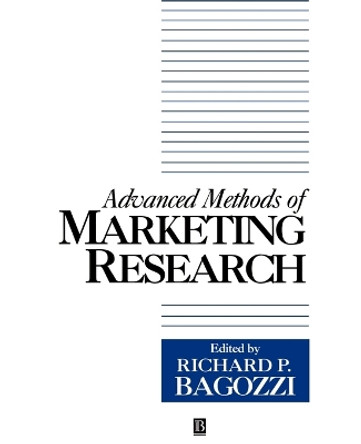 Advanced Marketing Research by Richard Bagozzi 9781557865496