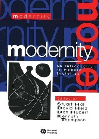 Modernity: An Introduction to Modern Societies by Stuart Hall 9781557867162