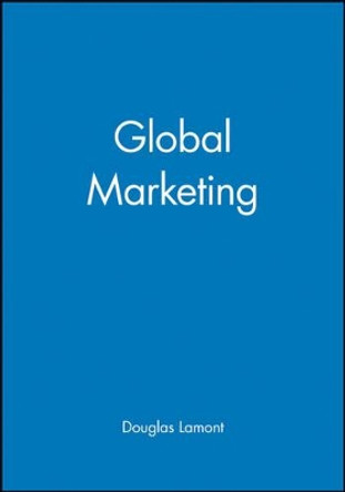 Global Marketing by Douglas Lamont 9781557868299