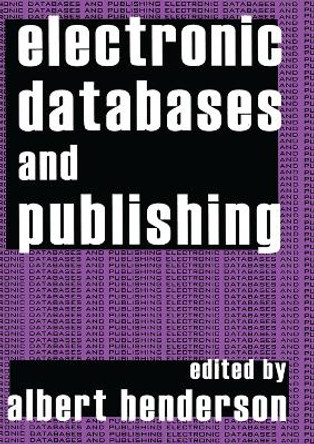 Electronic Databases and Publishing by Albert Henderson 9781560009672