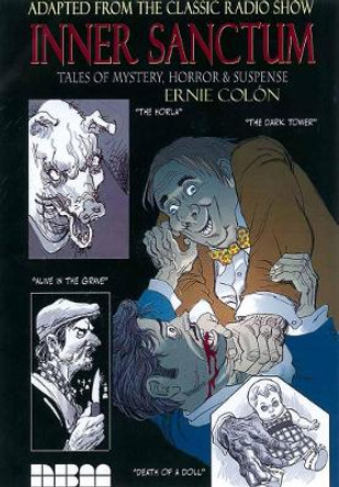 Inner Sanctum Mysteries Vol.1: Tales of Horror, Mystery and Suspense by Ernie Colon 9781561636143