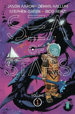Sea of Stars Volume 1: Lost in the Wild Heavens by Jason Aaron 9781534314955