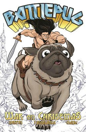 Battlepug Volume 1: War on Christmas by Mike Norton 9781534315020