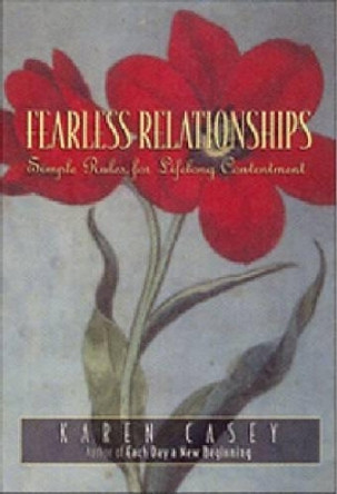 Fearless Relationships by Karen Casey 9781568389851