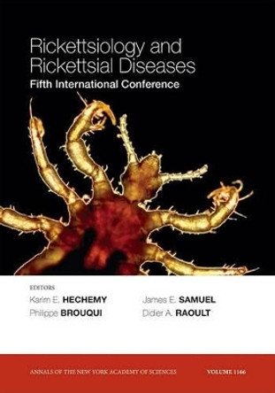 Rickettsiology and Rickettsial Diseases: Fifth International Conference, Volume 1166 by Karim E. Hechemy 9781573317504