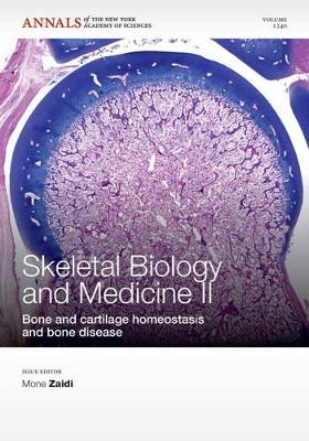 Skeletal Biology and Medicine II: Bone and cartilage homeostasis and bone disease, Volume 1240 by Mone Zaidi 9781573318563