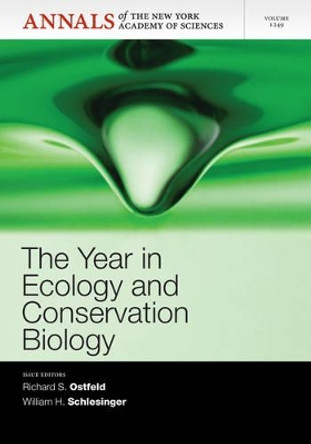 The Year in Ecology and Conservation Biology 2012, Volume 1249 by Richard S. Ostfeld 9781573318631