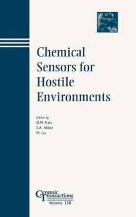 Chemical Sensors for Hostile Environments by G. M. Kale 9781574981384