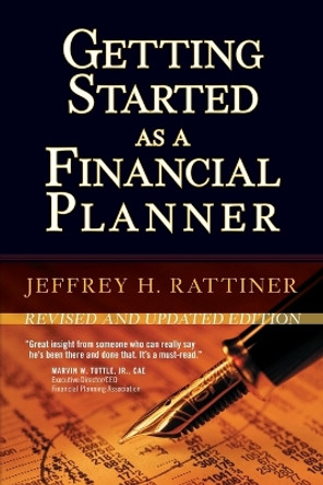 Getting Started as a Financial Planner by Jeffrey H. Rattiner 9781576603574