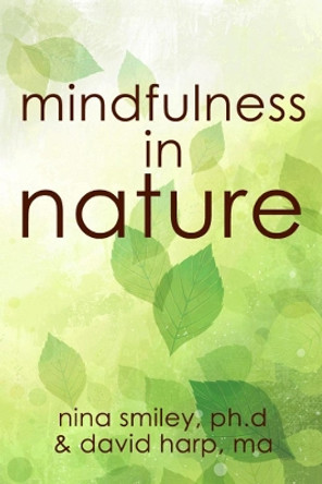 Mindfulness In Nature by David Harp 9781578266760