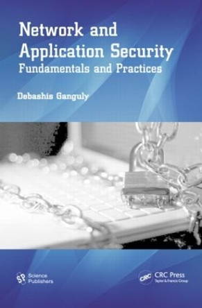 Network and Application Security: Fundamentals and Practices by Debashis Ganguly 9781578087556