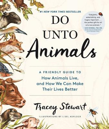 Do Unto Animals by Tracey Stewart 9781579656232