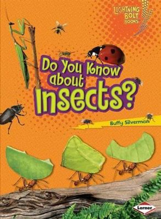 Do You Know about Insects? by Buffy Silverman 9781580138598