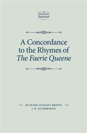 A Concordance to the Rhymes of the Faerie Queene by Richard Danson Brown