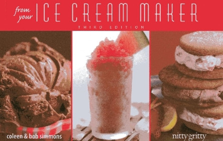 From Your Ice Cream Maker by Coleen Simmons 9781589798892