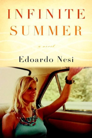 Infinite Summer by Edoardo Nesi 9781590518229