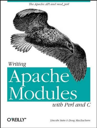 Writing Apache Modules with Perl and C by Lincoln D. Stein 9781565925670