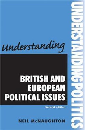 Understanding British and European Political Issues by Neil McNaughton