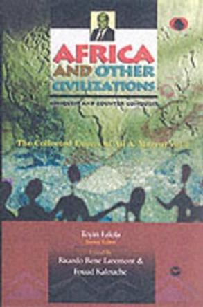 Africa And Other Civilizations: The Collected Essays of Ali A. Mazrui Vol. 2 by Ricardo Rene Laremont 9781592210114