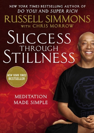 Success Through Stillness: Meditation Made Simple by Russell Simmons 9781592409082