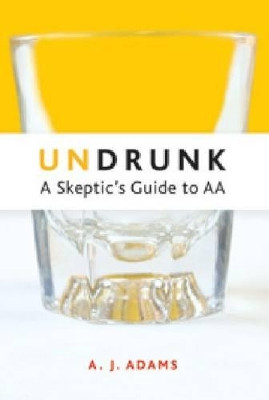 Undrunk by AJ Adams 9781592857203