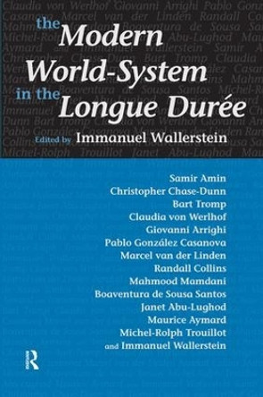 Modern World-System in the Longue Duree by Immanuel Wallerstein 9781594510373