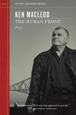 The Human Front Ken MacLeod 9781604863956