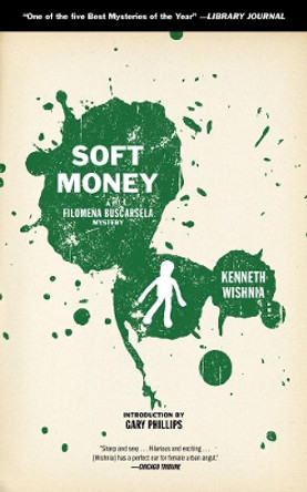 Soft Money: A Filomena Buscarsela Mystery by Kenneth Wishnia 9781604866803