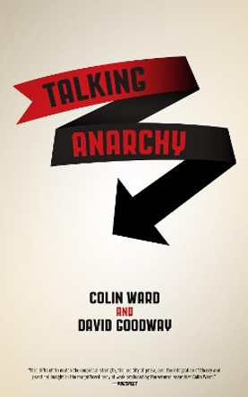 Talking Anarchy by Colin Ward 9781604868128