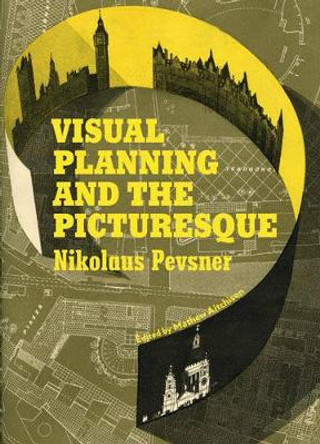 Visual Planning and the Picturesque . Pevsner 9781606060018