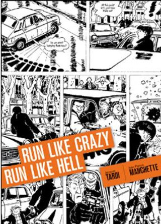 Run Like Crazy Run Like Hell by Jacques Tardi 9781606996201