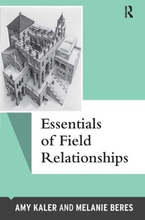 Essentials of Field Relationships by Amy Kaler 9781598743319