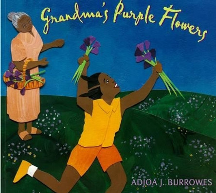 Grandma's Purple Flowers by Adjoa J. Burrowes 9781600603433