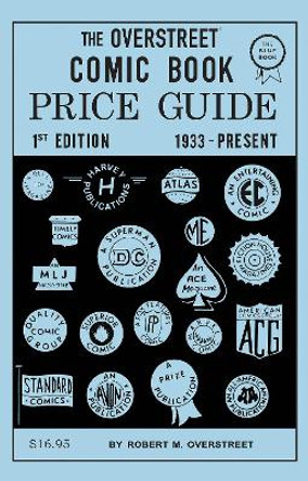 The Overstreet Comic Book Price Guide #1: 1971 Facsimile Edition by Robert M. Overstreet 9781603602662