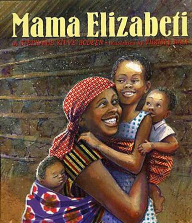 Mama Elizabeti by Stephanie Stuve-Bodeen 9781584302360