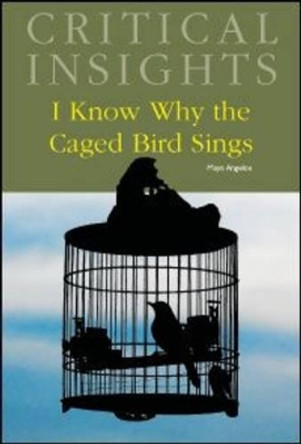 I Know Why the Caged Bird Sings by Mildred R. Mickle 9781587656248