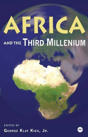 Africa And The Third Millennium by George Klay Kieh 9781592216055