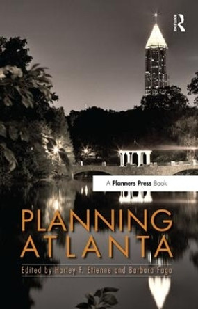 Planning Atlanta by Harley F. Etienne 9781611901269