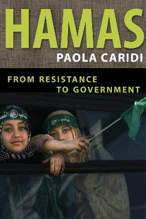 Hamas: From Resistance to Government by Paola Caridi 9781609803827