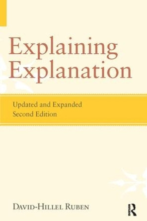 Explaining Explanation by David-Hillel Ruben 9781612050683