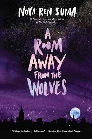 Room Away From the Wolves by Nova Ren Suma 9781616209841