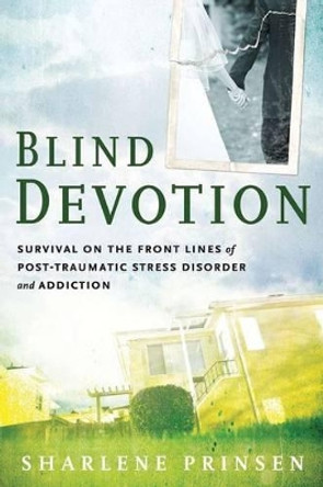 Blind Devotion by Sharlene Prinsen 9781616494094