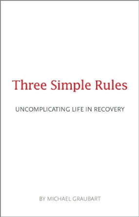 Three Simple Rules by Michael Graubart 9781616497767