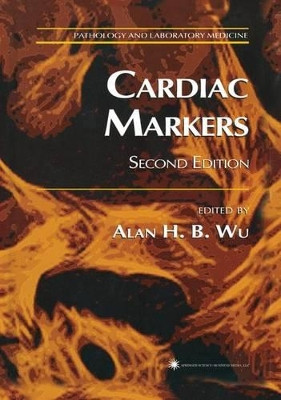 Cardiac Markers by Alan H.B. Wu 9781617373190