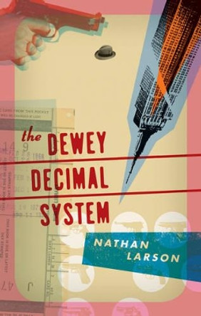 The Dewey Decimal System by Nathan Larson 9781617750106