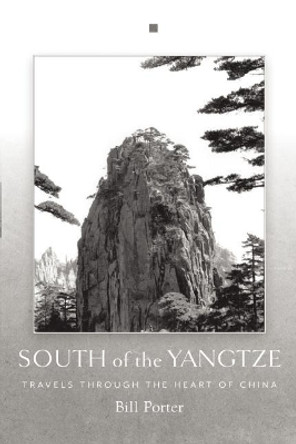 South of the Yangtze by Bill Porter 9781619027343